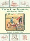 Imagen de portada para Handy Farm Equipment and How to Use It
